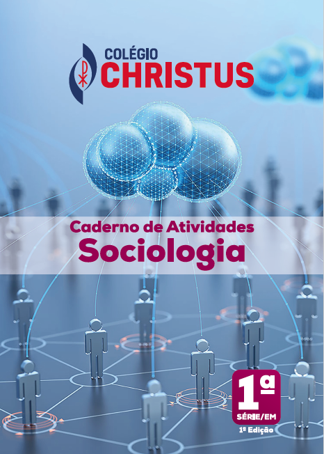 Caderno De Atividades - Sociologia - 1ª Série EM - 1ª Edição - Christus