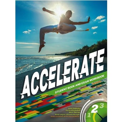 Inglês - Accelerate 2 - Student Book and Exam Workbook - Kate Dobiecka, Karen Wiederholt e Nick Thorner - Editora Oxford