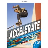 Inglês - Accelerate 3 - Student Book and Exam Workbook - Mindy Longoni, Elisaveta Wrangell e Neil Wood - Editora Oxford