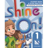 Inglês - Shine On 1 - Susan Sileci e Patrick Jackson - Editora Oxford
